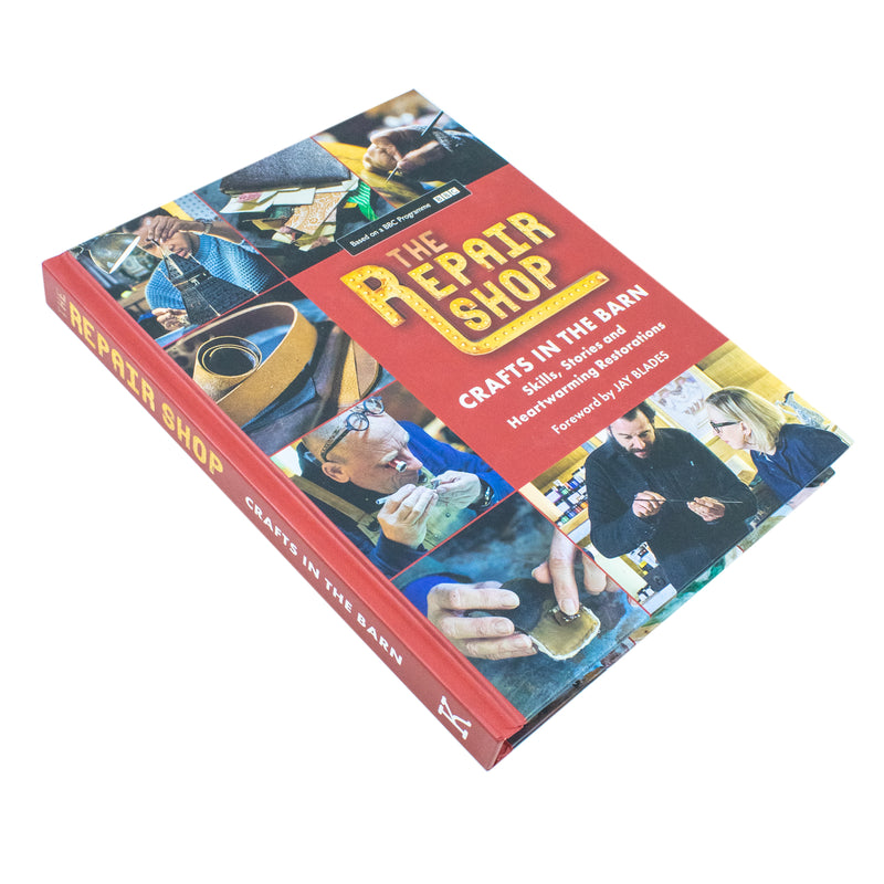 The Repair Shop: Crafts in the Barn : Skills, stories and heartwarming restorations: THE LATEST BOOK