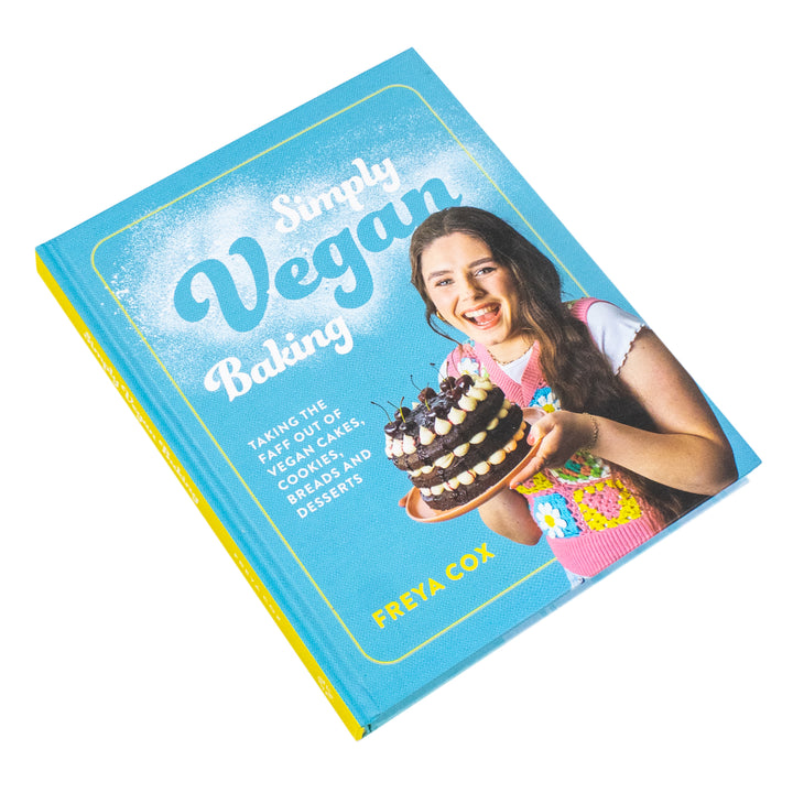 Simply Vegan Baking: Taking the faff out of vegan cakes, cookies, breads and desserts by Freya Cox (Hardcover)