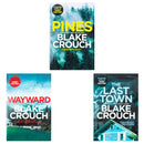The Wayward Pines Trilogy Series Collection 3 Book Set By Blake Crouch (Pines, Wayward & The Last Wayward Pines Town)