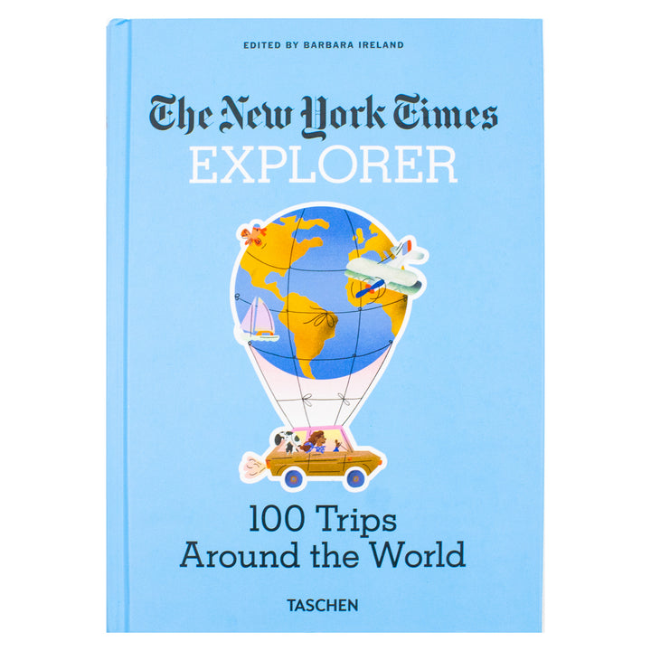 The New York Times Explorer 100 Trips Around The World Book By New York Times, Barbara Ireland| Hardcover