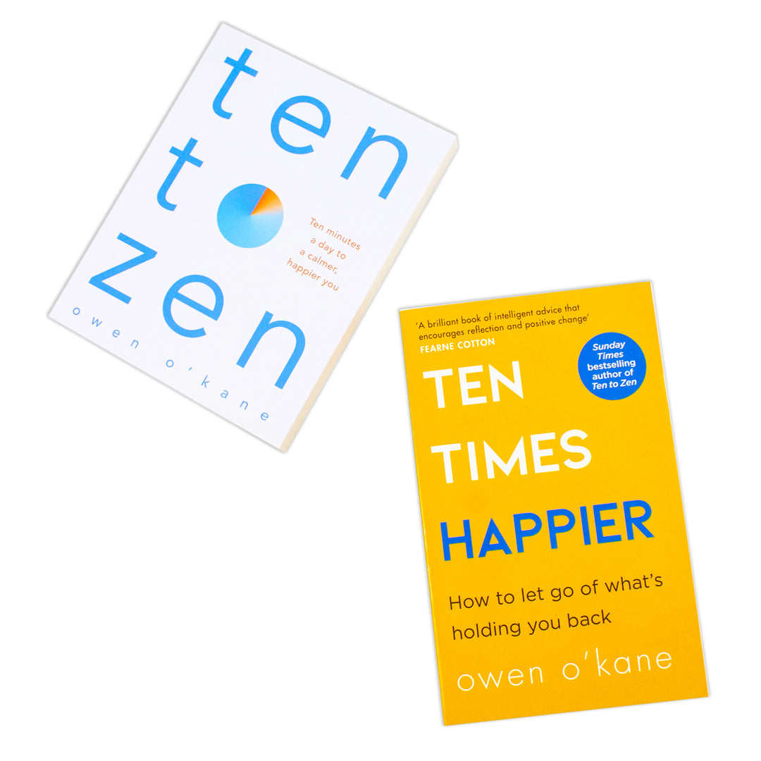 Ten Times Happier and Ten to Zen By Owen O’Kane 2 Books Collection Set | Self-Help for Happiness, Mental Health, Positive Thinking, Emotional Wellness