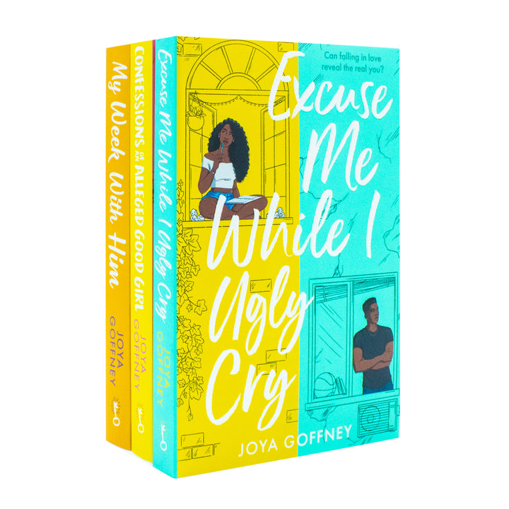 Joya Goffney 3 Books Collection Set (My Week With Him, Confessions of an Alleged Good Girl, Excuse Me While I Ugly Cry) Paperback