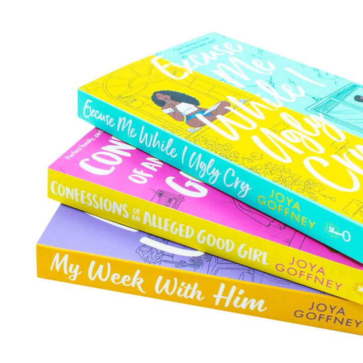 Joya Goffney 3 Books Collection Set (My Week With Him, Confessions of an Alleged Good Girl, Excuse Me While I Ugly Cry) Paperback