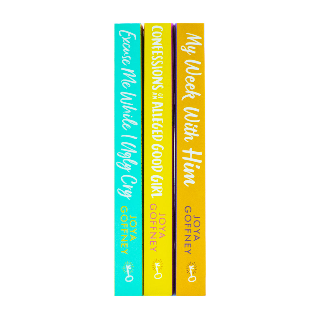 Joya Goffney 3 Books Collection Set (My Week With Him, Confessions of an Alleged Good Girl, Excuse Me While I Ugly Cry) Paperback