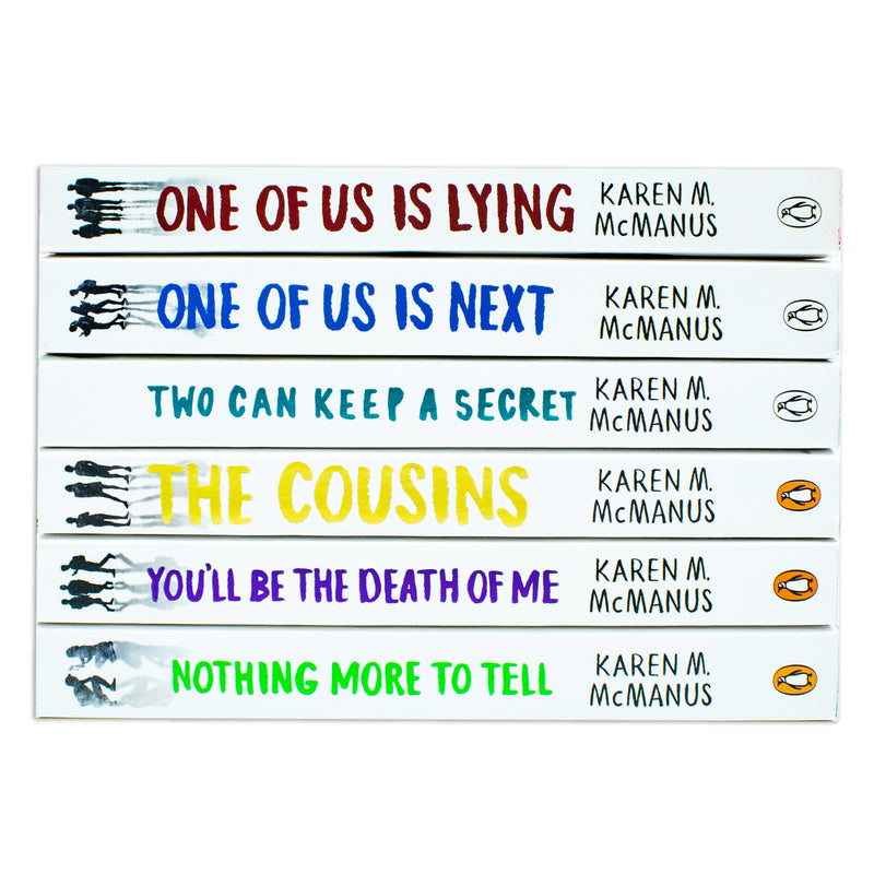 Karen M McManus Collection 6 Books Set (You'll Be the Death of Me, The Cousins, Two can keep a secret, One Of Us Is Lying, One Of Us Is Next, Nothing More to Tell)