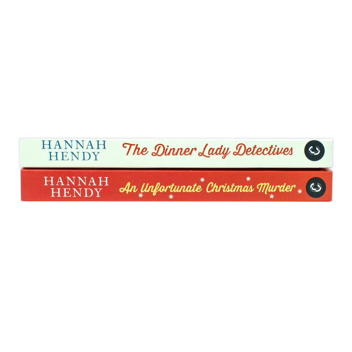 Hannah Hendy The Dinner Lady Detectives Collection 2 Books Set (The Dinner Lady Detectives, An Unfortunate Christmas Murder)