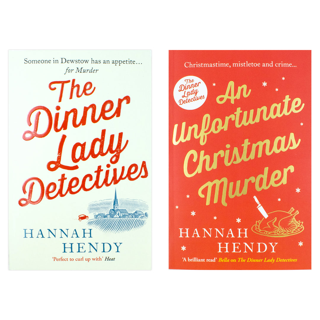 Hannah Hendy The Dinner Lady Detectives Collection 2 Books Set (The Dinner Lady Detectives, An Unfortunate Christmas Murder)