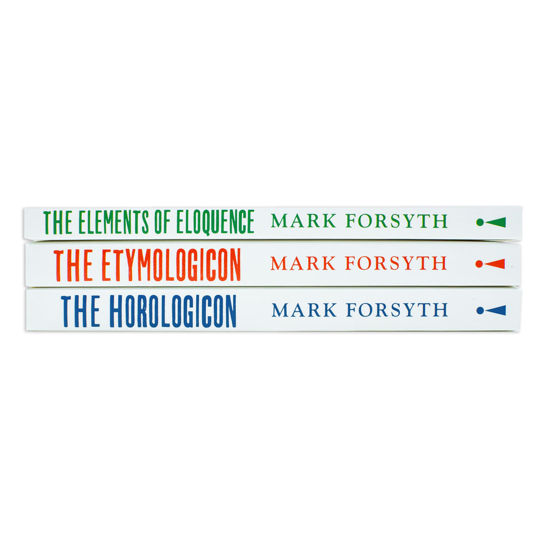 Mark Forsyth 3-Book Collection Set | The Etymologicon, The Elements of Eloquence & Horologicon | Language, Linguistics, Humor & Writing Reference