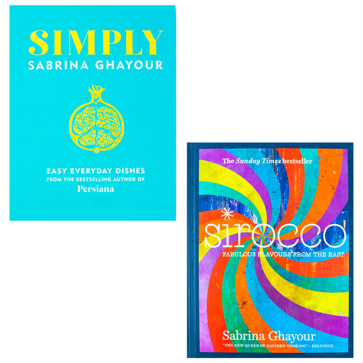 Sirocco Fabulous Flavours from the East & Simply Easy everyday dishes By Sabrina Ghayour 2 Books Collection Set