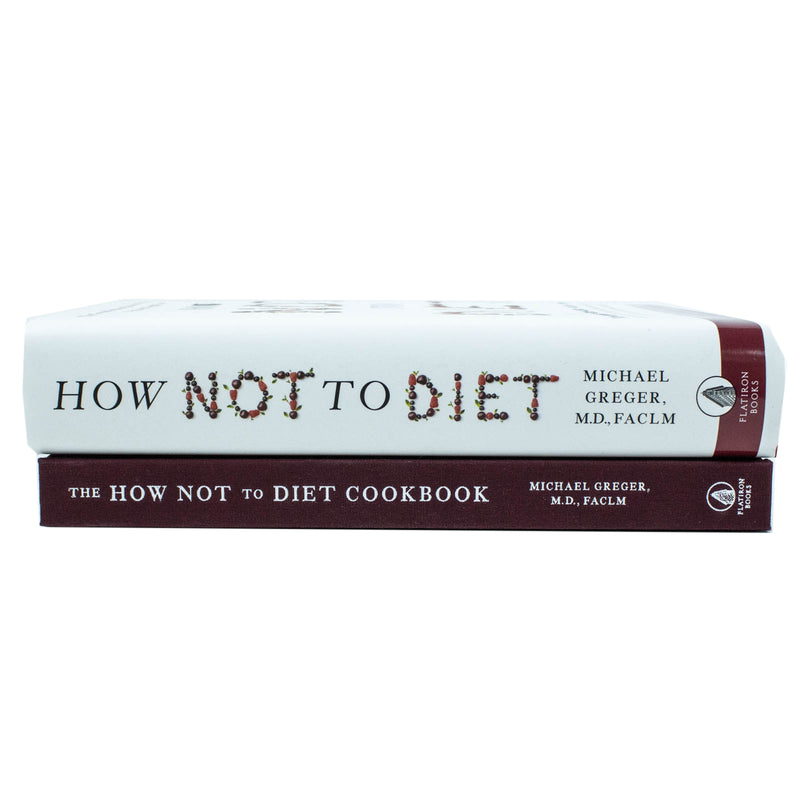 The How Not To Diet Cookbook & How Not To Diet By Michael Greger 2 Books Collection Set