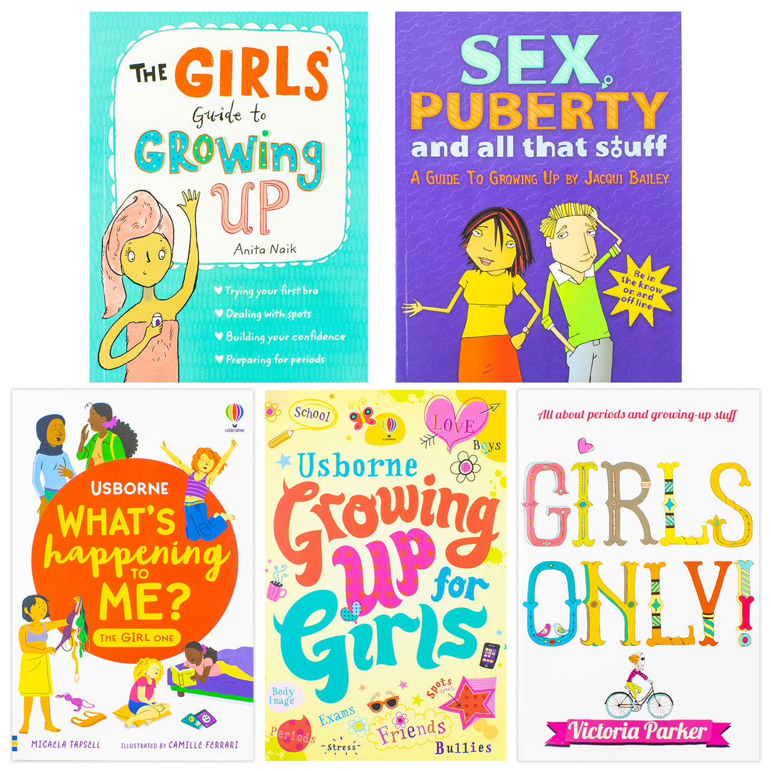 Growing Up For Girls 5 Books Collection Set (The Girls' Guide to Growing Up, Girls Only! All About Periods, Sex, Puberty and All That Stuff, Growing up for Girls and What's Happening To Me? The Girl One)