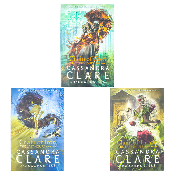 The Last Hours Series 3 Books Collection Set By Cassandra Clare (Chain Of Gold, Chain Of Iron & [Hardback] Chain Of Thorns)