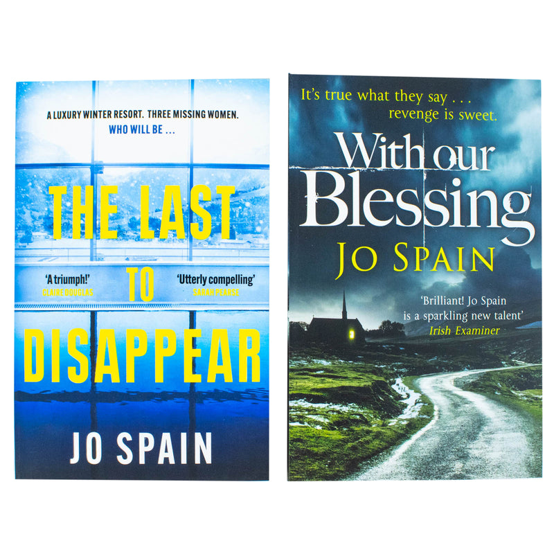 Jo Spain Collection 2 Books Set (The Last to Disappear & With Our Blessing)