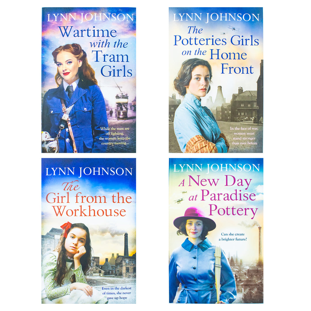 The Potteries Girls Collection 4 Books Set By Lynn Johnson (The Girl from the Workhouse, Wartime with the Tram Girls, The Potteries Girls on the Home Front & A New Day at Paradise Pottery)