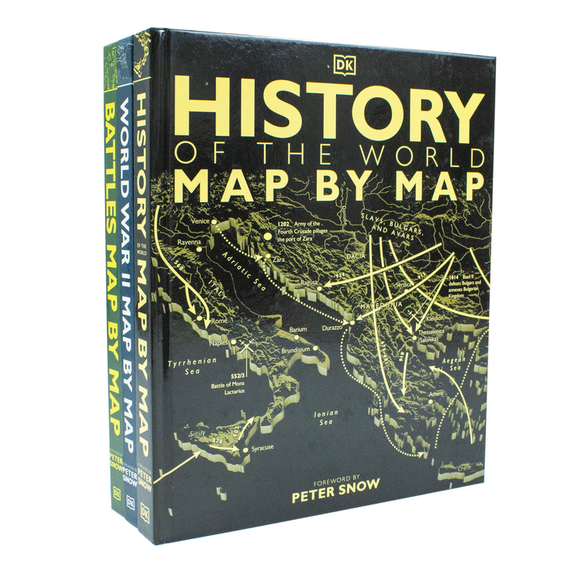 Map by Map Series 3 Books Collection Set By Peter Snow (Battles Map By Map, History of the World Map By Map, World War II Map By Map