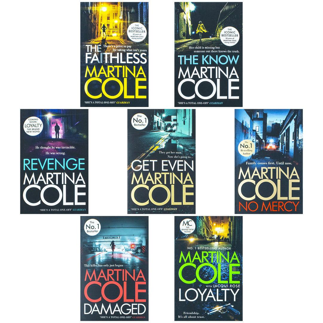 Martina Cole Collection 7 Books Set (The Faithless, Get Even, No Mercy, Damaged, The Know, Revenge and Loyalty)