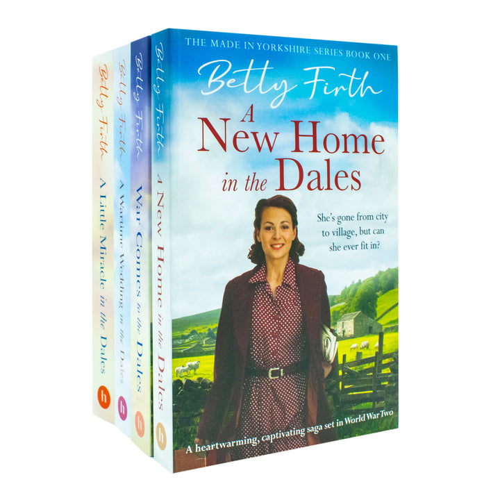 Made in Yorkshire Series 4 Books Collection Set By Betty Firth (A Wartime Wedding in the Dales, A New Home in the Dales, War Comes to the Dales And A Little Miracle In The Dales)