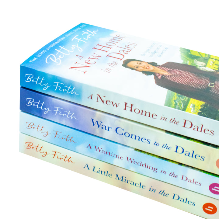 Made in Yorkshire Series 4 Books Collection Set By Betty Firth (A Wartime Wedding in the Dales, A New Home in the Dales, War Comes to the Dales And A Little Miracle In The Dales)