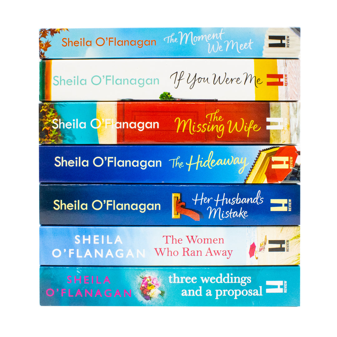 Sheila O'Flanagan Collection 7 Books Set (The Moment We Meet, The Missing Wife, Her Husband's Mistake, The Hideaway, The Women Who Ran Away, If You Were Me and Three Weddings and a Proposal)