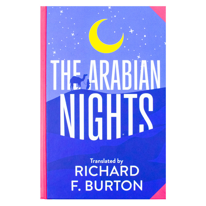 The Arabian Nights Translated by Richard F. Burton – A Mesmerising Collection of Wonder, Adventure & Timeless Folklore | Classics Sprayed Edge Deluxe Hardcover Edition