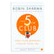 The 5 AM Club: Own Your Morning. Elevate Your Life by Robin Sharma