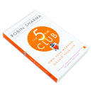 The 5 AM Club: Own Your Morning. Elevate Your Life by Robin Sharma