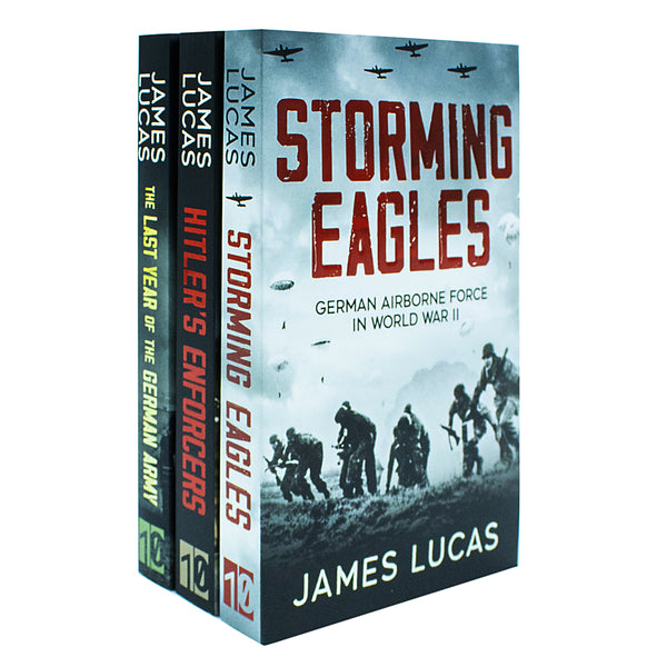 James Lucas Collection 3 Books Set (Hitler's Enforcers, The Last Year of the German Army & Storming Eagles)