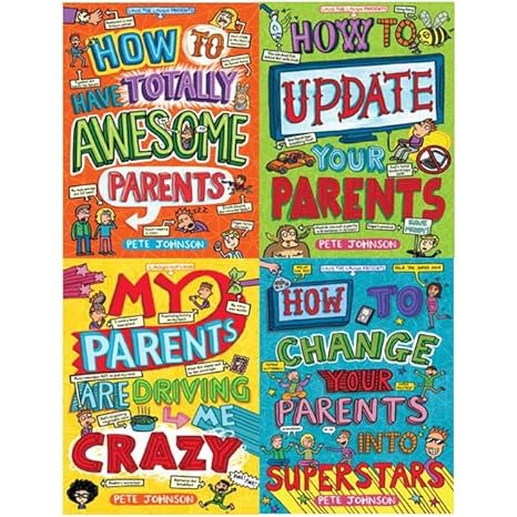 How to Train Your Parents Collection 4 Books Set by Pete Johnson (Louis the Laugh Series) (How to Update Your Parents, My Parents are Driving Me Crazy & More!)