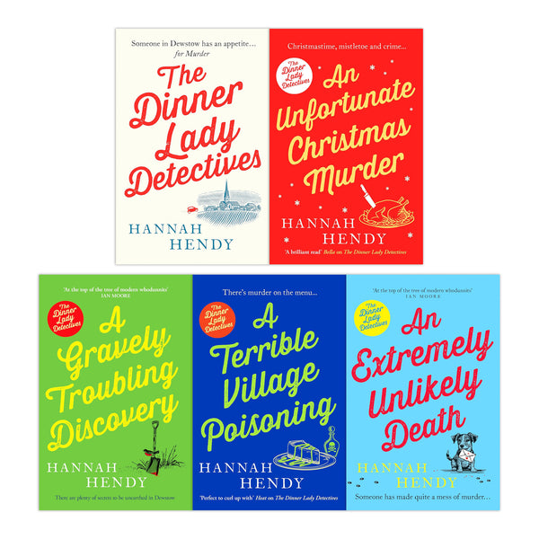 The Dinner Lady Detectives Collection 5 Books Set By Hannah Hendy ( Unfortunate Christmas, Terrible Village, Extremely Unlikely, Gravely Troubling, Dinner Lady)