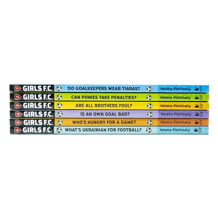 Girls FC Collection 6 Football Books Set by Helena Pielichaty (Do Goalkeepers Wear Tiaras?, Can Ponies Take Penalties?, Are All Brothers Foul?, Is An Own Goal Bad?, Who Hungry for a Game, Waht's Ukrainian for Football?)