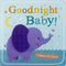 Goodnight Baby! (Board Book)