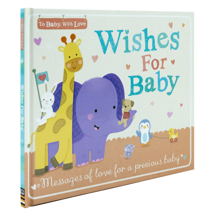 Wishes for Baby: Messages of Love for a Precious Baby Book (To Baby With Love)