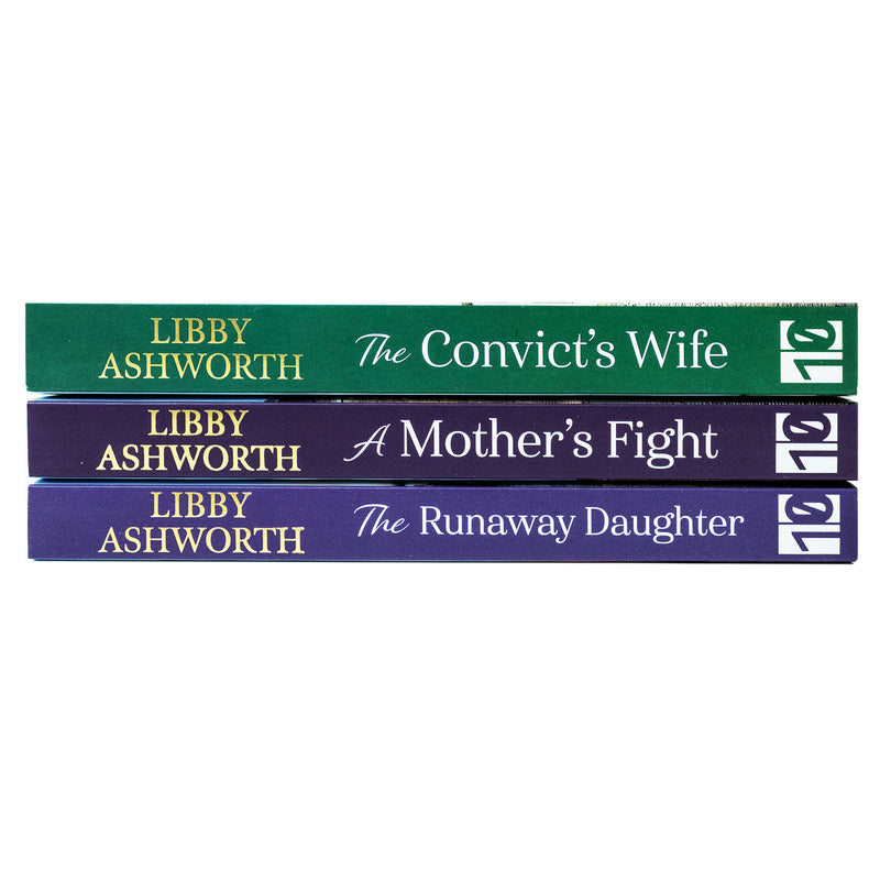The Lancashire Girls Collection 3 Books Set By Libby Ashworth (The Convict's Wife, A Mother's Fight, The Runaway Daughter)