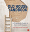 Old House Handbook: A Practical Guide to Care and Repair By Roger Hunt & Marianne Suhur
