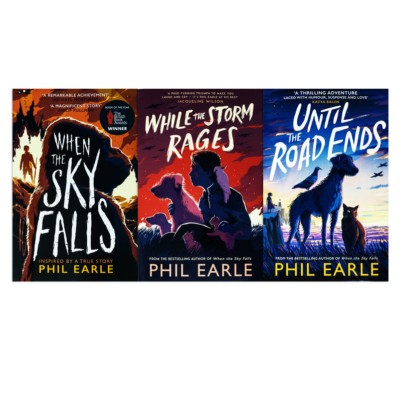 Phil Earle Collection 3 Book Set (While the Storm Rages,Until The Road Ends, When the  Sky Falls)