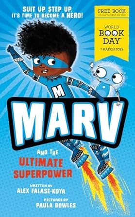 Marv and the Ultimate Superpower World Book Day 2024 by Alex Falase-Koya