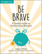 A Child’s Guide Age 7-12 Dealing With Feeling Anxious Behaviour Mood Collection 4 Books Set (Be Strong, Be Brave, You're a Star, Don't Worry Be Happy) Poppy O'Neill