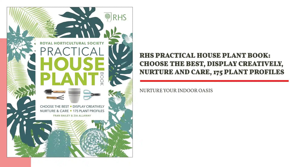 RHS Practical House Plant Book: Choose The Best, Display Creatively, Nurture and Care, 175 Plant Profiles by@Outfy