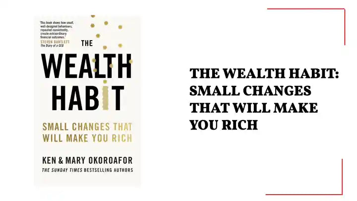 The Wealth Habit: Small Changes that Will Make You Rich by@Outfy