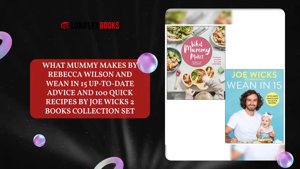 What Mummy Makes By Rebecca Wilson and Wean in 15 Up-to-date Advice and 100 Quick Recipes By Joe Wicks 2 Books Collection Set by@Outfy