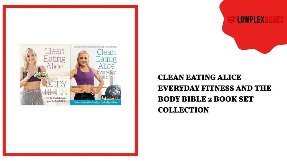Clean Eating Alice Everyday Fitness and The Body Bible 2 Book Set Collection by@Outfy