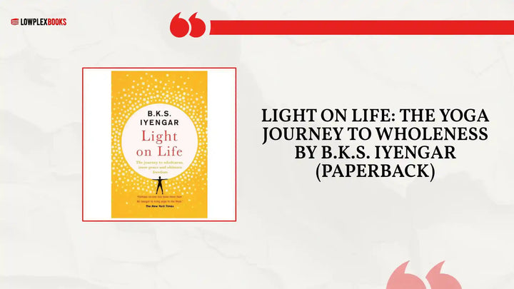 Light on Life: The Yoga Journey to Wholeness By B.K.S. Iyengar (Paperback) by@Outfy