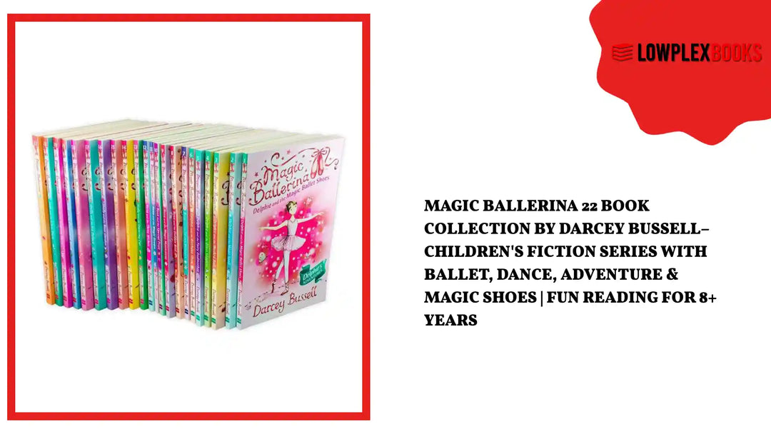 Magic Ballerina 22 Book Collection by Darcey Bussell&ndash; Children's Fiction Series with Ballet, Dance, Adventure &amp; Magic Shoes | Fun Reading for 8+ years by@Outfy