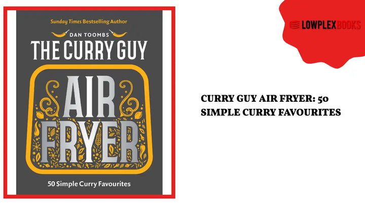 Curry Guy Air Fryer: 50 Simple Curry Favourites by@Outfy
