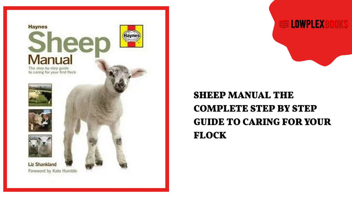 Sheep Manual The Complete Step by Step Guide to Caring for Your Flock by@Outfy