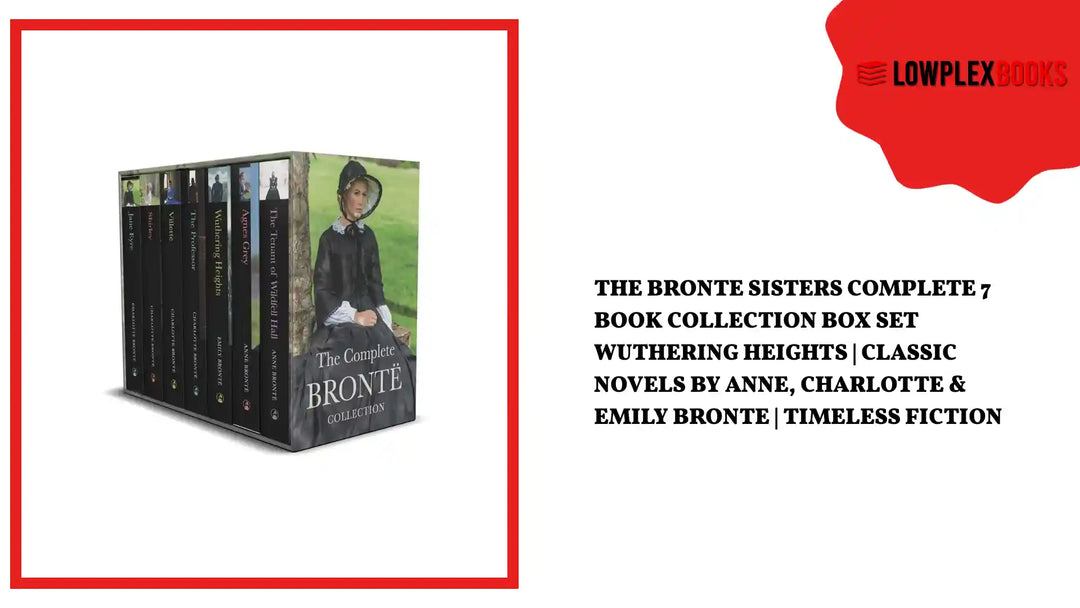 The Bronte Sisters Complete 7 Book Collection Box Set Wuthering Heights | Classic Novels by Anne, Charlotte &amp; Emily Bronte | Timeless Fiction by@Outfy