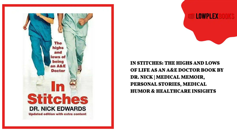 In Stitches: The Highs and Lows of Life as an A&amp;E Doctor Book by Dr. Nick | Medical Memoir, Personal Stories, Medical Humor &amp; Healthcare Insights by@Outfy