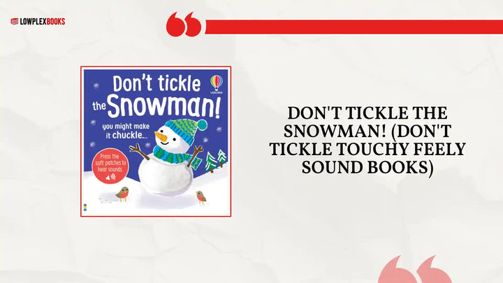 Don't Tickle the Snowman! (DON'T TICKLE Touchy Feely Sound Books) by@Outfy