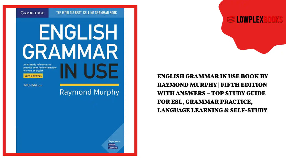 English Grammar in Use Book by Raymond Murphy | Fifth Edition with Answers &ndash; Top Study Guide for ESL, Grammar Practice, Language Learning &amp; Self-Study by@Outfy