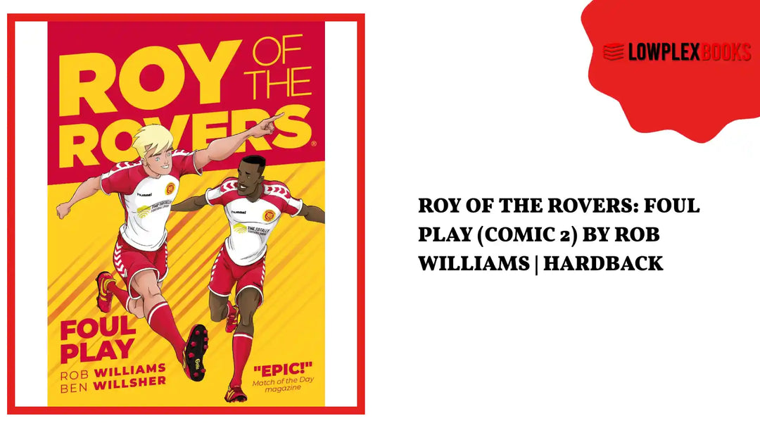 Roy Of The Rovers: Foul Play (Comic 2) by Rob Williams | Hardback by@Outfy